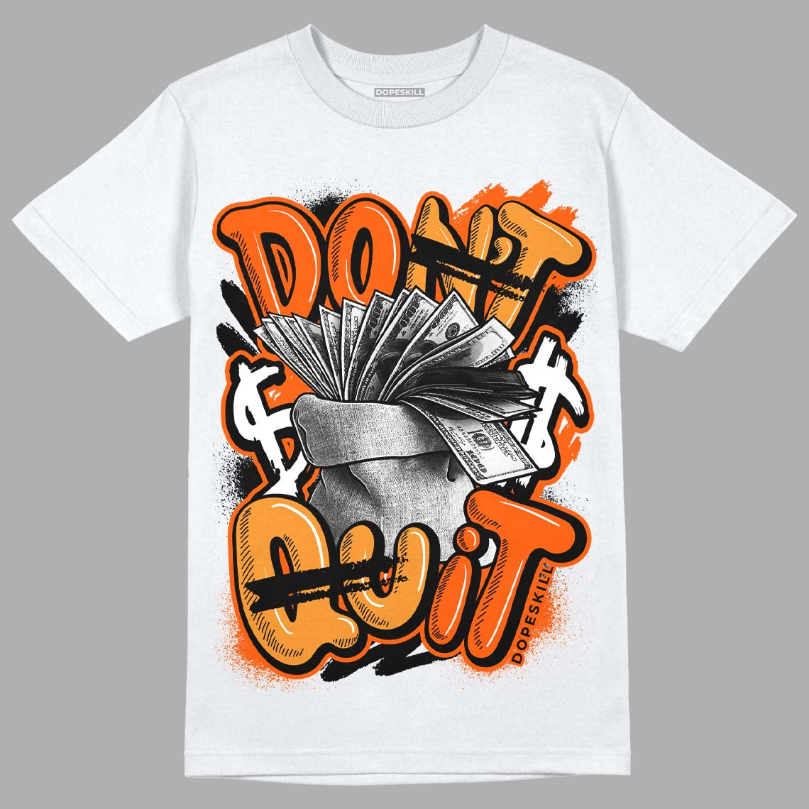 Brilliant Orange 12s DopeSkill T-Shirt Don't Quit Graphic