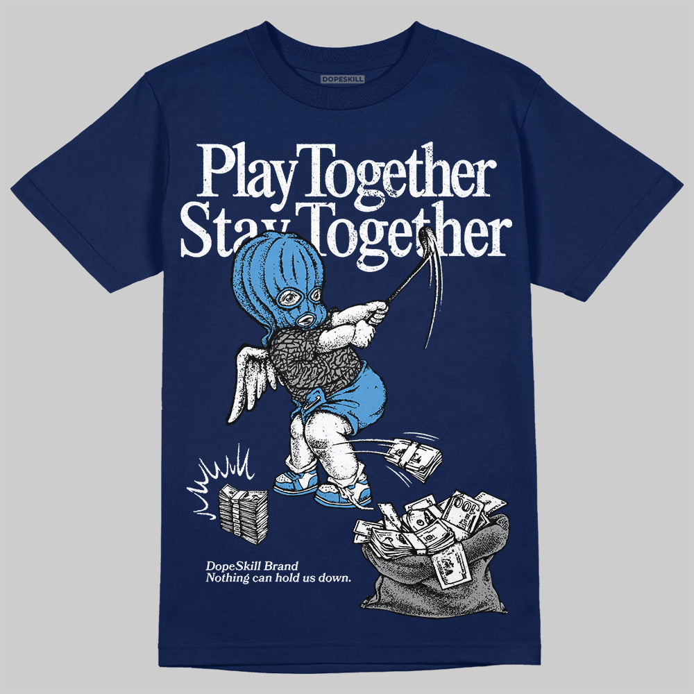 Midnight Navy 3s DopeSkill Navy T-shirt Play together, Stay together Graphic