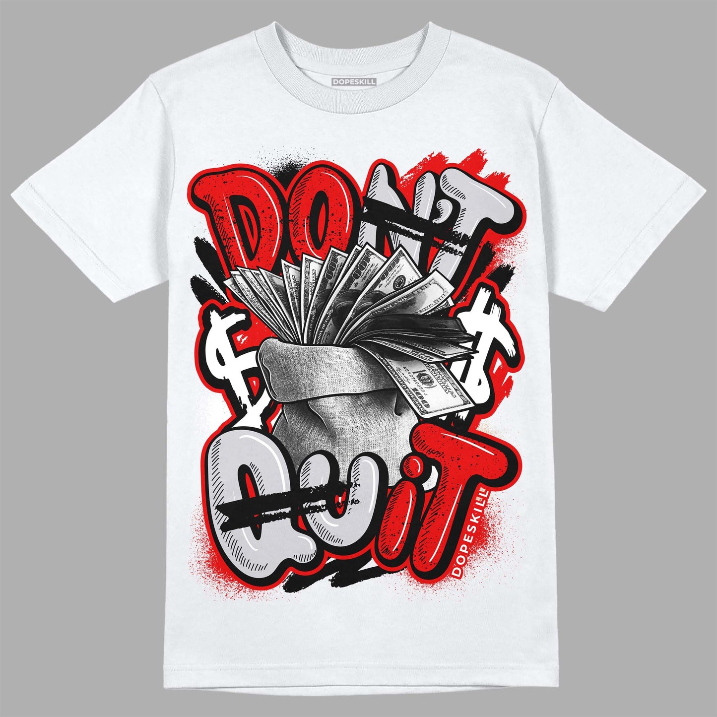 Red Cement 4S DopeSkill T-Shirt Don't Quit Graphic