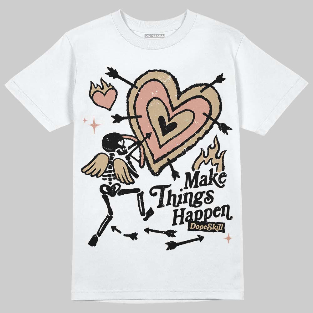 TAN Collection DopeSkill T-Shirt Make Things Happen Graphic