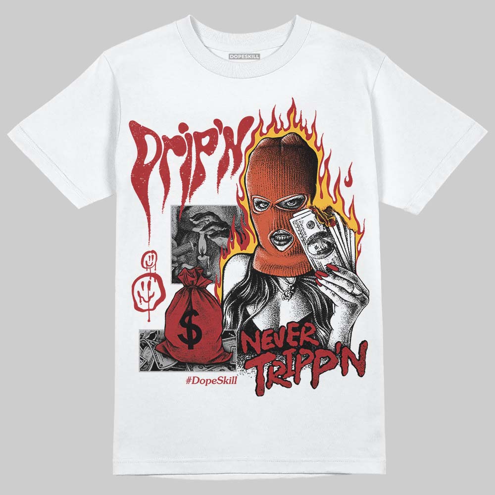 Brick By Brick 4s DopeSkill T-Shirt Drip'n Never Tripp'n Graphic