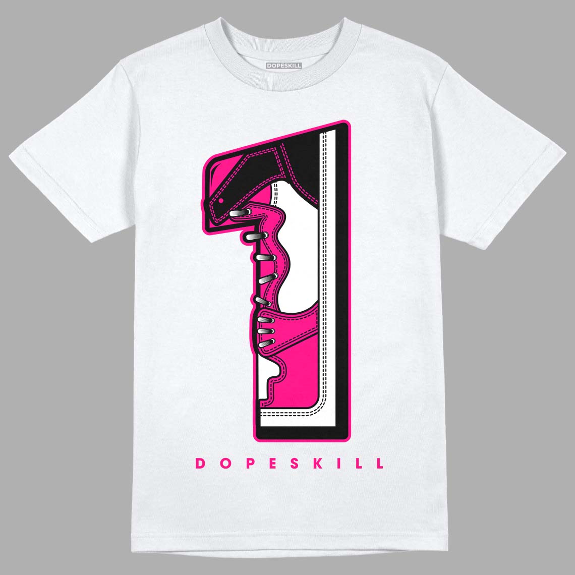 Fierce Pink 1s DopeSkill T-Shirt No.1 Graphic