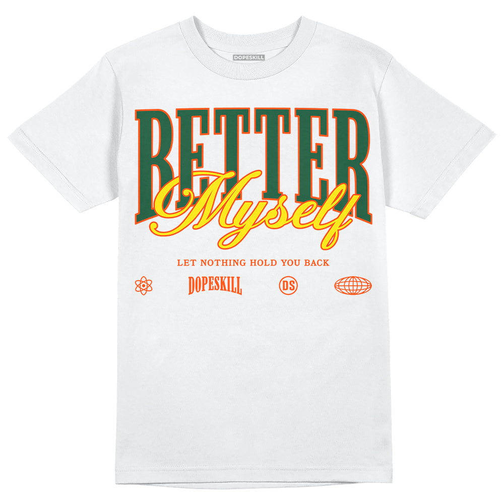 Dunk Team Dark Green Orange DopeSkill T-Shirt Better Myself Graphic