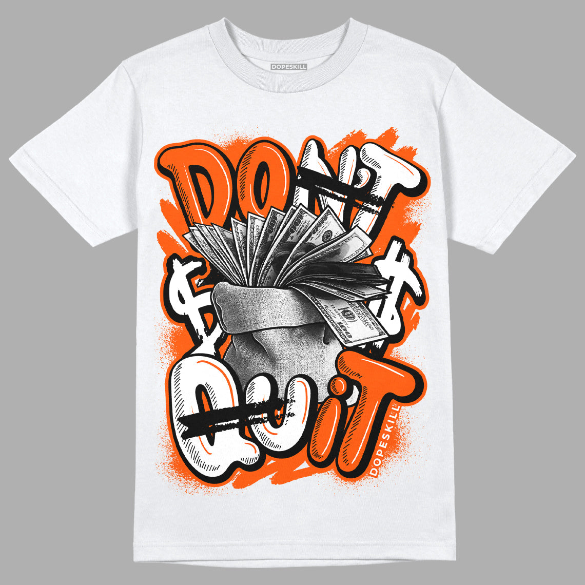 Orange Milk DopeSkill T-Shirt Don't Quit Graphic