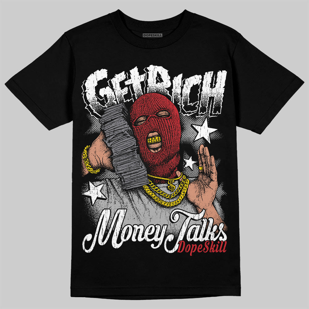 Bred Velvet 11s DopeSkill T-Shirt Get Rich Graphic