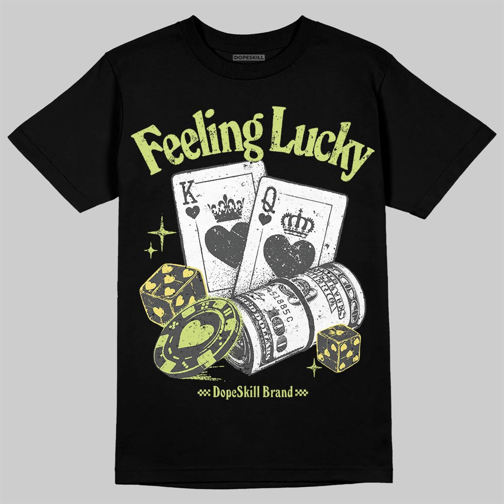 Light Lemon Twist 4s DopeSkill T-Shirt Feeling Lucky Graphic