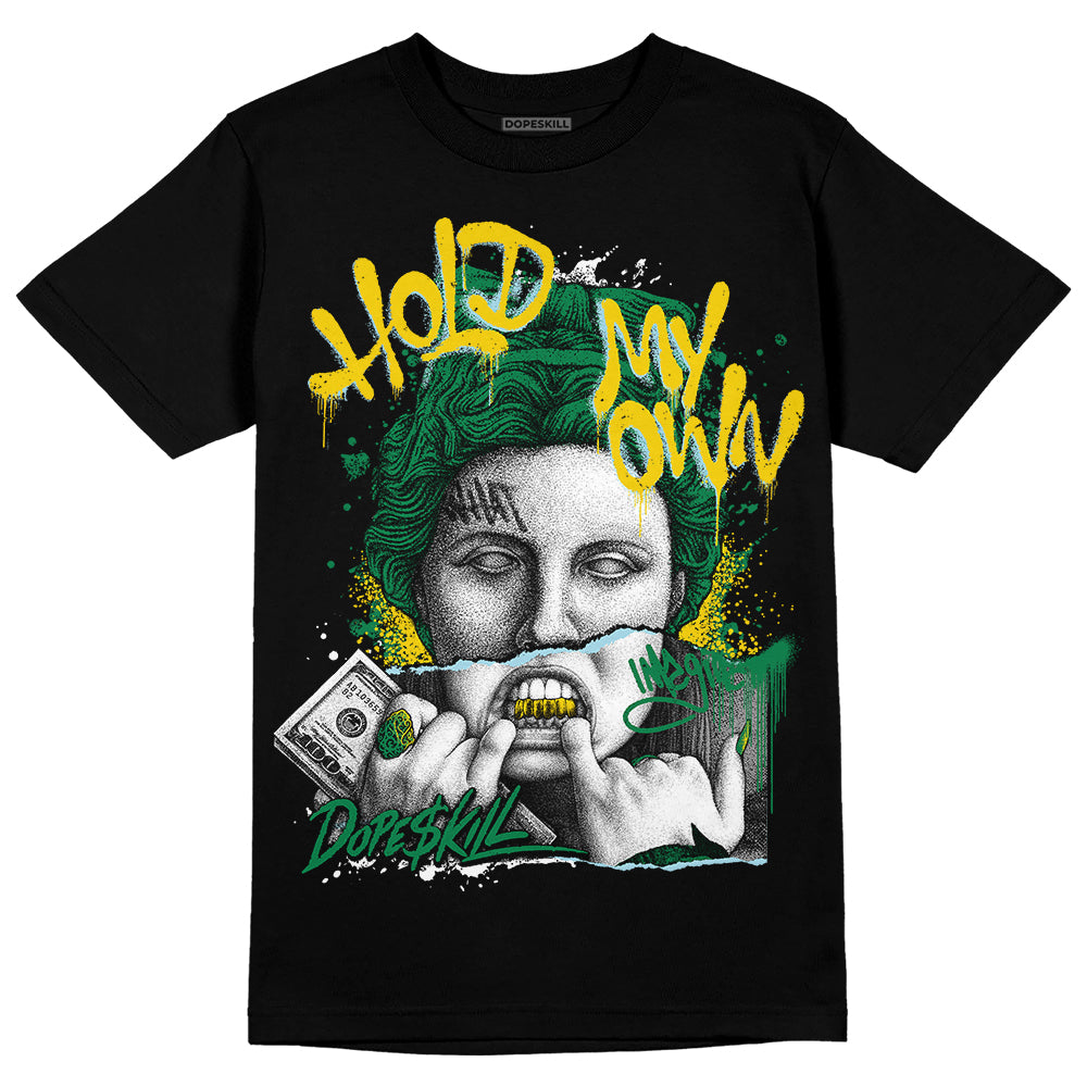 Lucky Green 5s DopeSkill T-Shirt Hold My Own Graphic