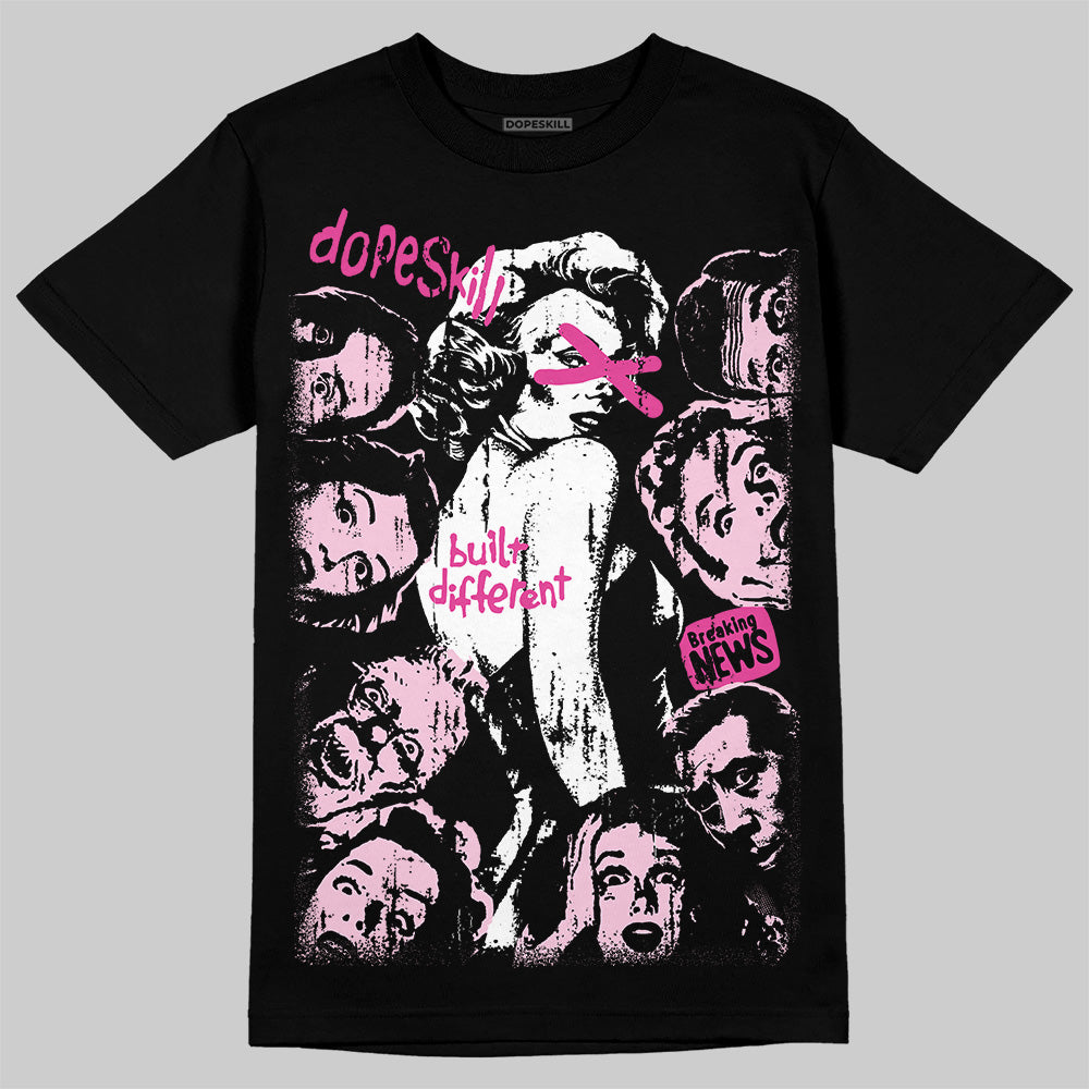 Triple Pink Dunk DopeSkill T-Shirt Built Different Graphic