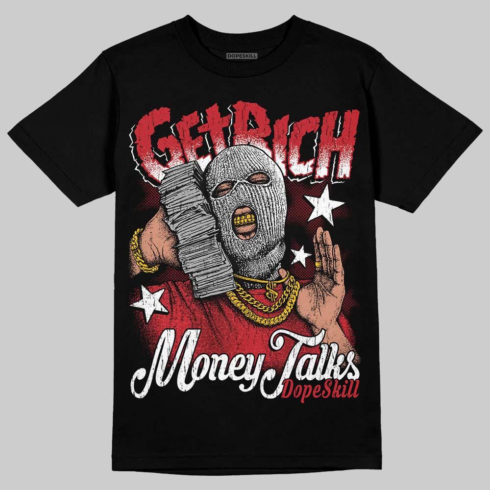 Ruby 1s DopeSkill T-Shirt Get Rich Graphic