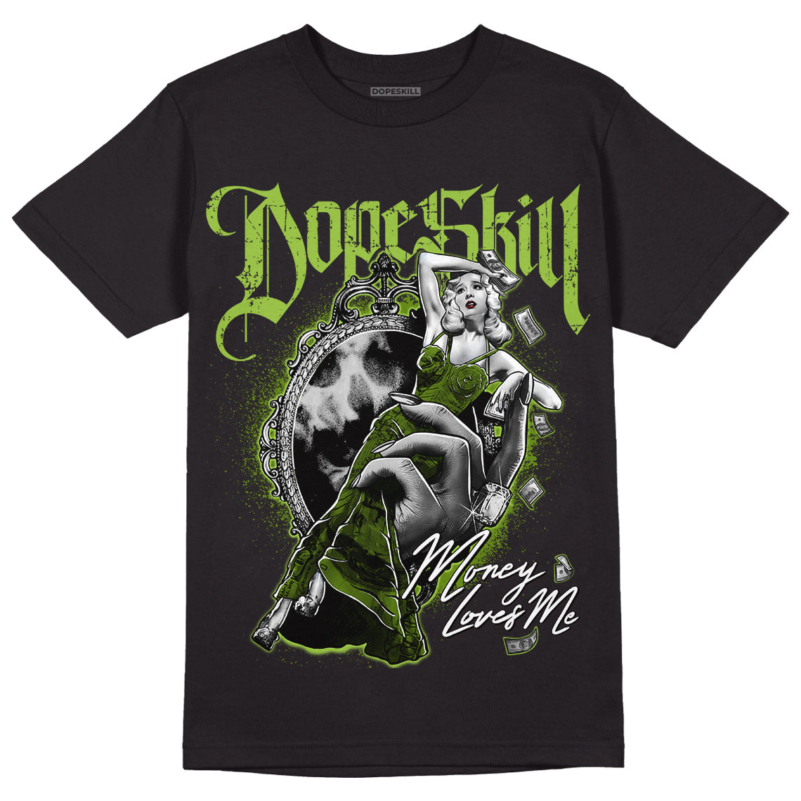 Dunk Low 'Chlorophyll' DopeSkill T-Shirt Money Loves Me Graphic