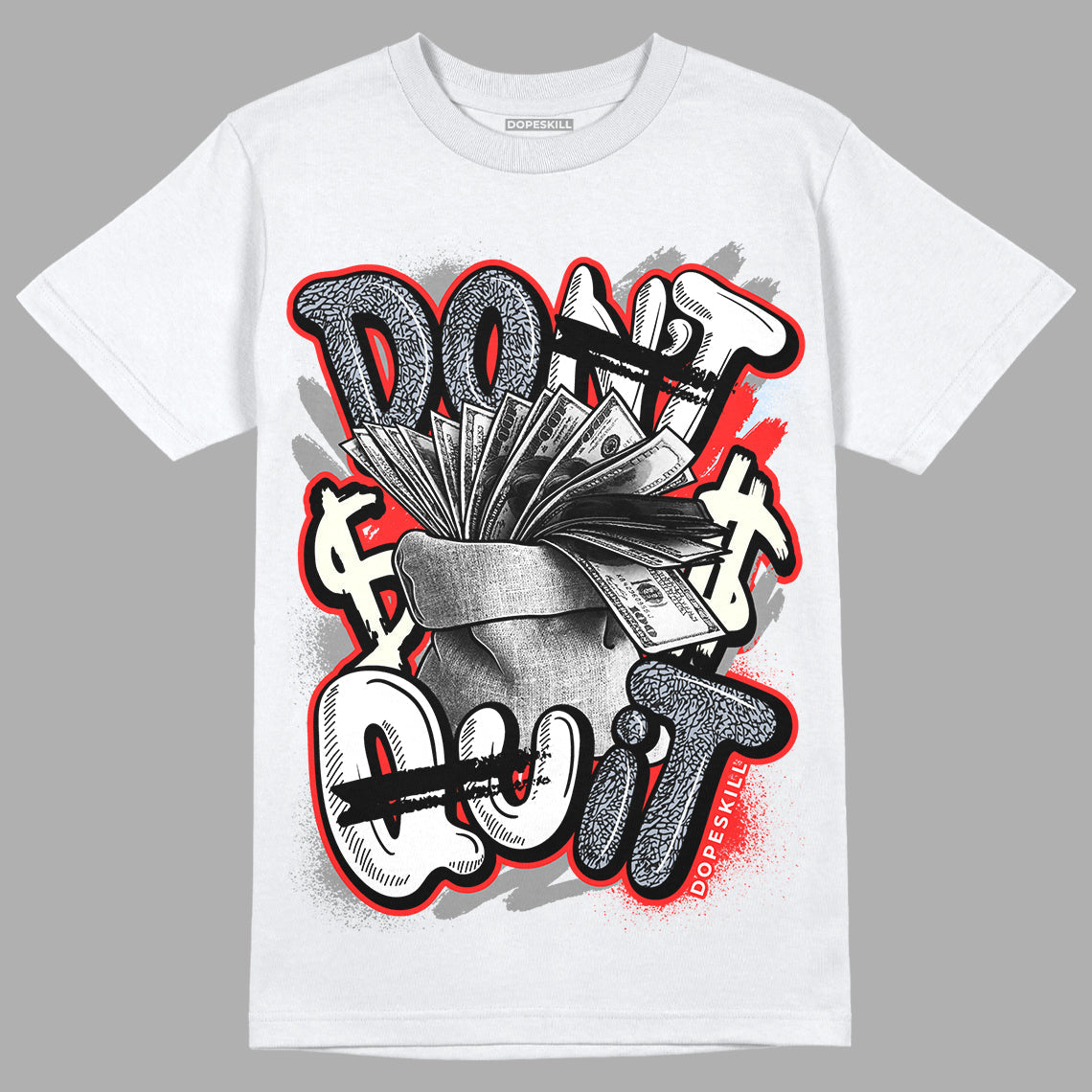 White Cement Reimagined 3s DopeSkill T-Shirt Don't Quit Graphic