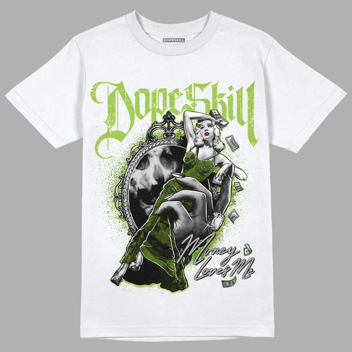 Dunk Low 'Chlorophyll' DopeSkill T-Shirt Money Loves Me Graphic