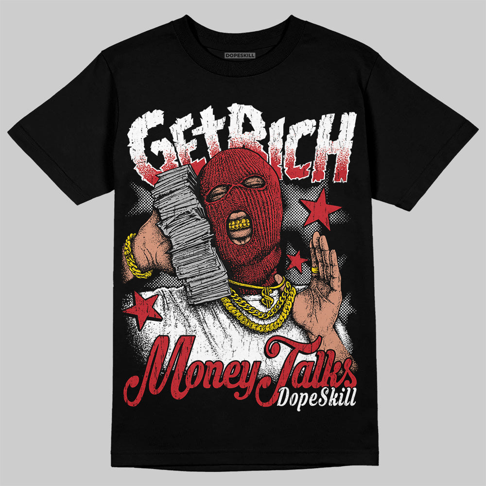 Bred 11s DopeSkill T-Shirt Get Rich Graphic