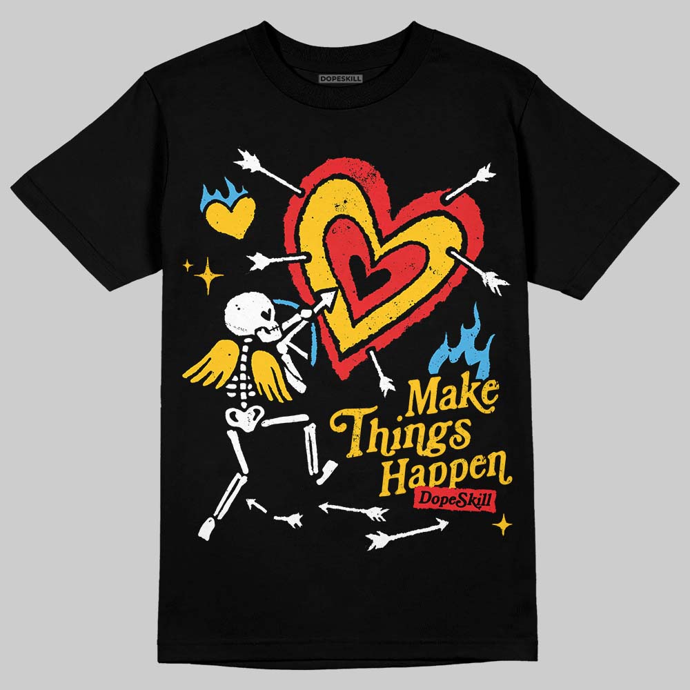 Yellow Collection DopeSkill T-Shirt Make Things Happen Graphic