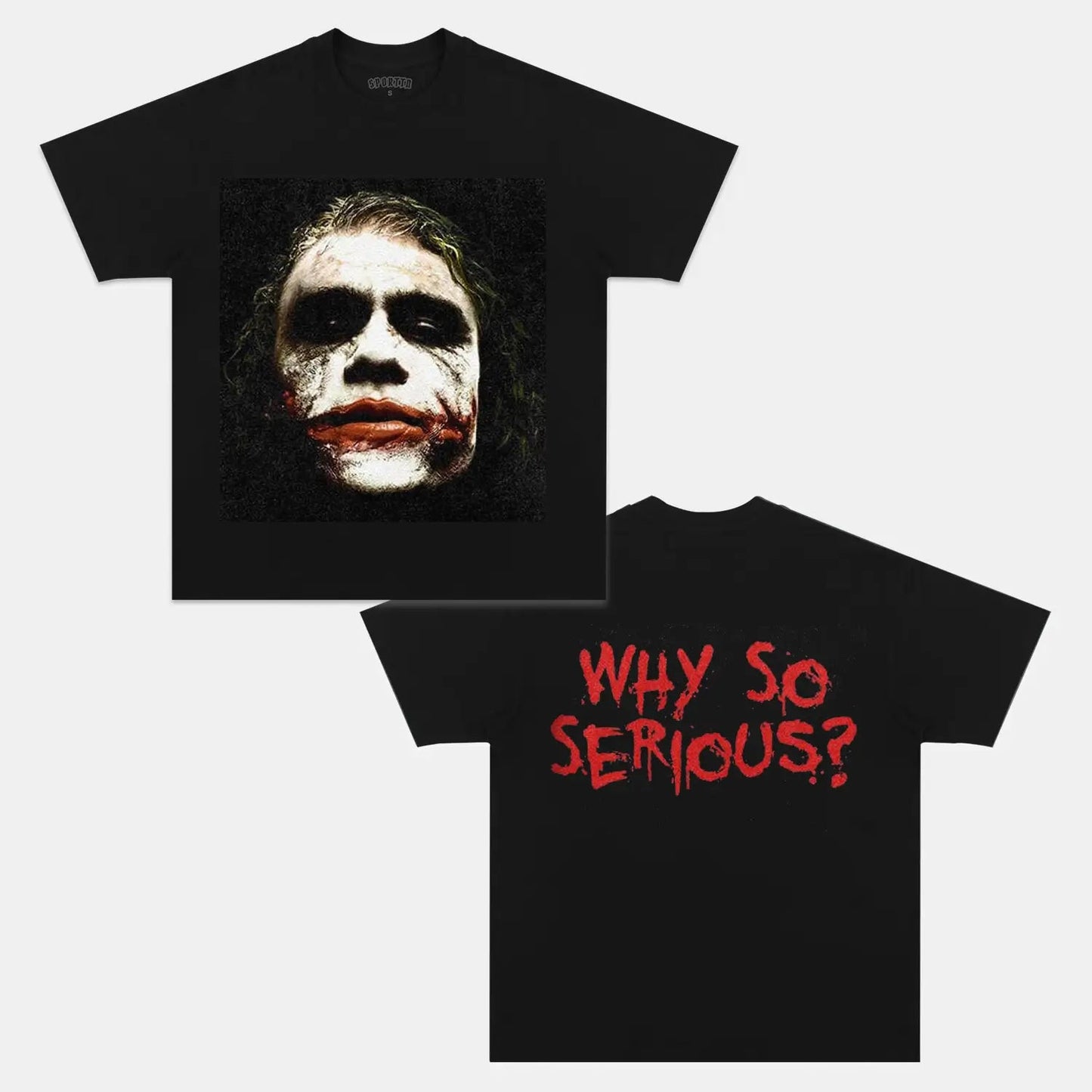 JOKER-WHY SO SERIOUS TEE Style001