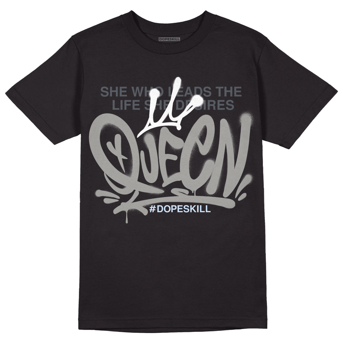 Cool Grey 11s DopeSkill T-Shirt Queen Graphic