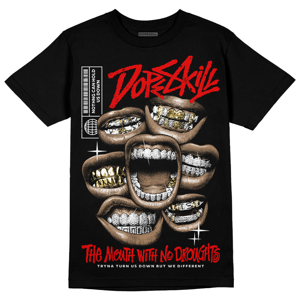 Red Cement 4S DopeSkill T-Shirt The Mouth With No Droughts Graphic