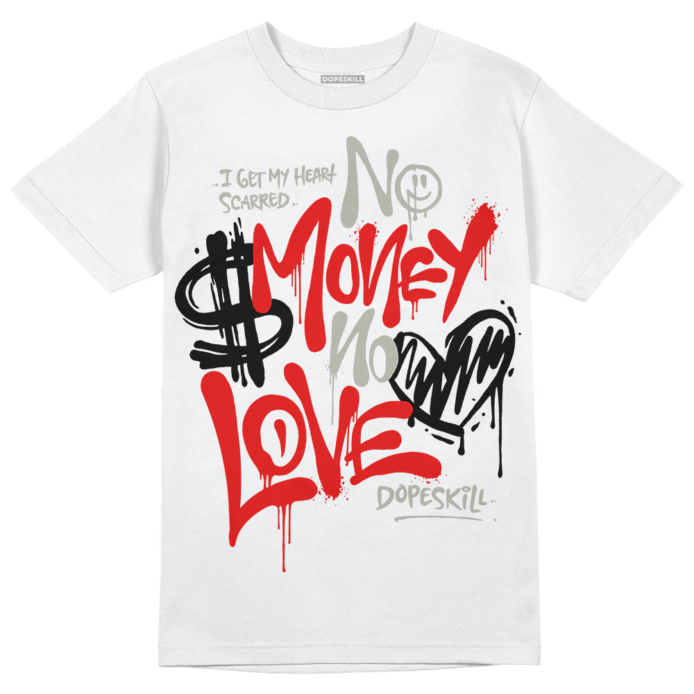 Fire Red 3s DopeSkill T-Shirt No Money No Love Typo Graphic
