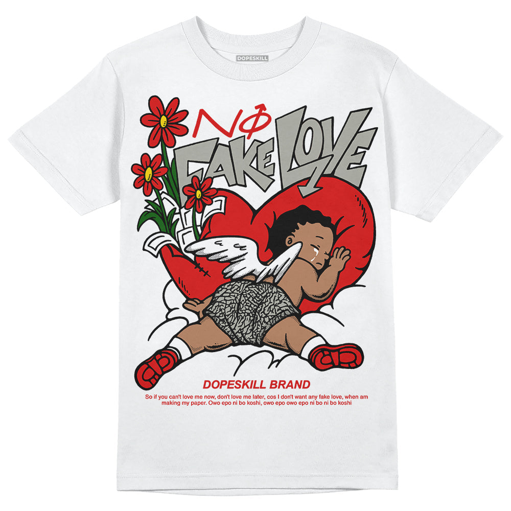 Fire Red 3s DopeSkill T-Shirt No Fake Love Graphic