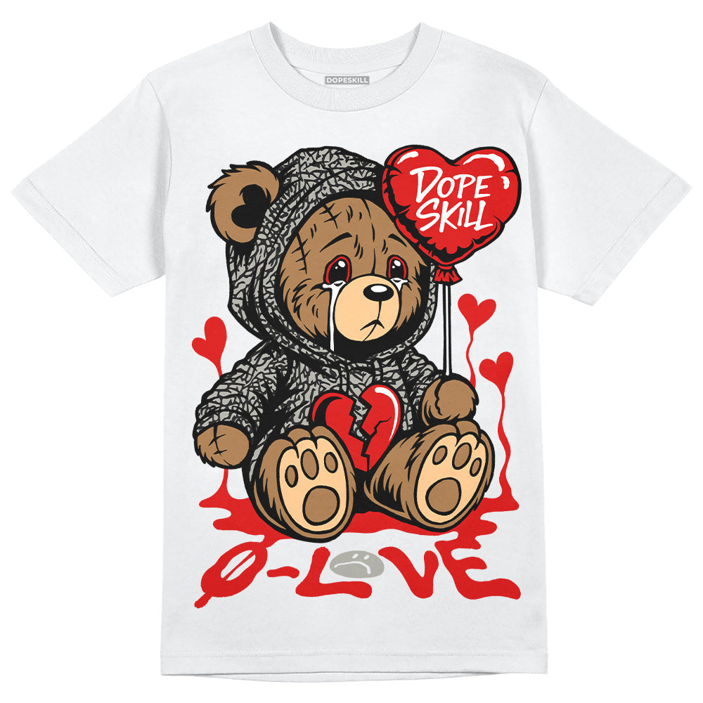 Fire Red 3s DopeSkill T-Shirt Broken Bear Graphic