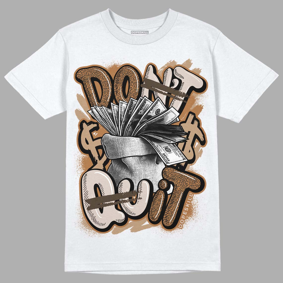 Palomino 3s DopeSkill T-Shirt Don't Quit Graphic
