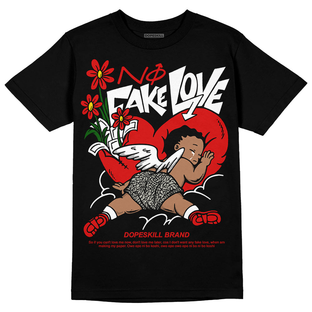 Fire Red 3s DopeSkill T-Shirt No Fake Love Graphic