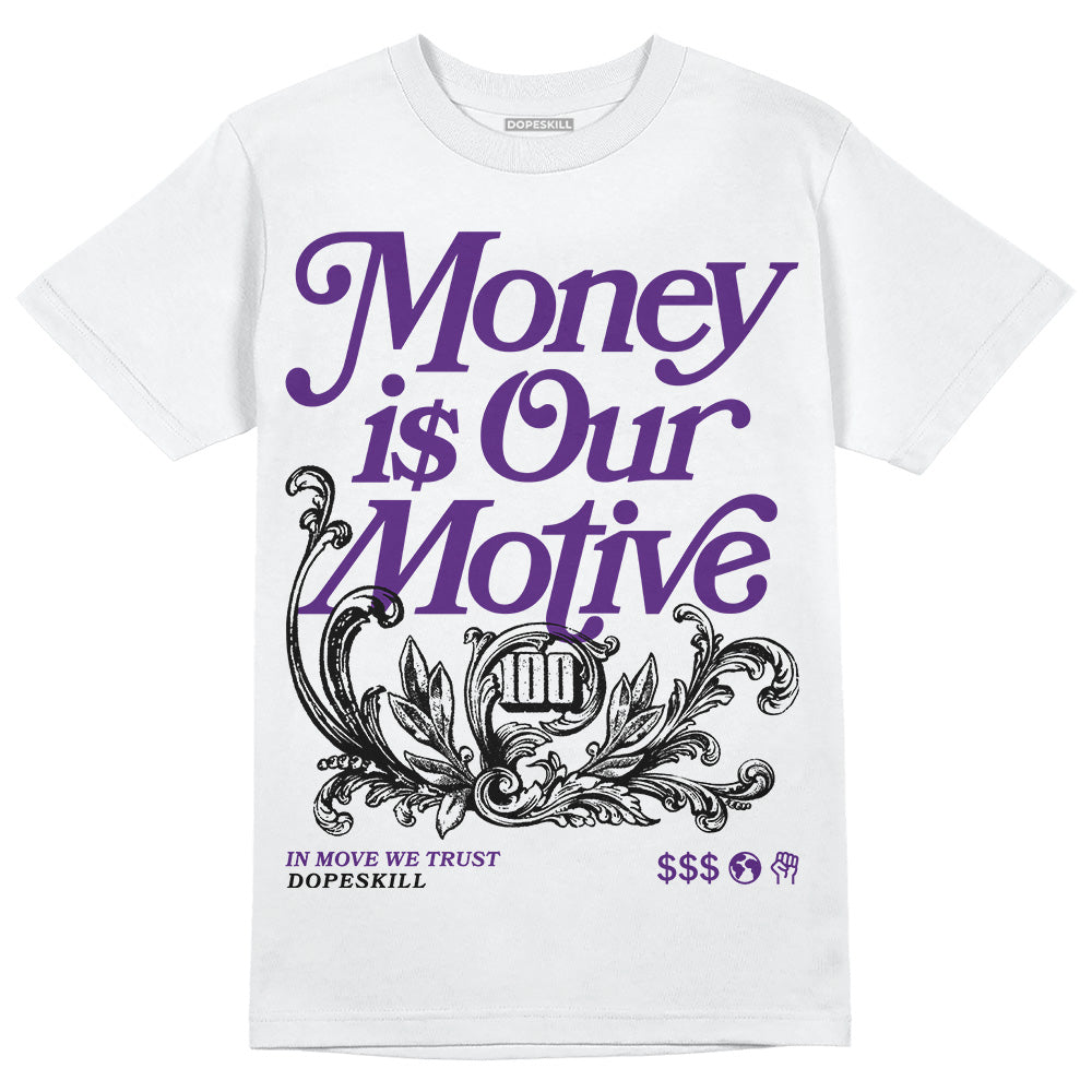 Field Purple 12s DopeSkill T-Shirt Money Is Our Motive Typo Graphic