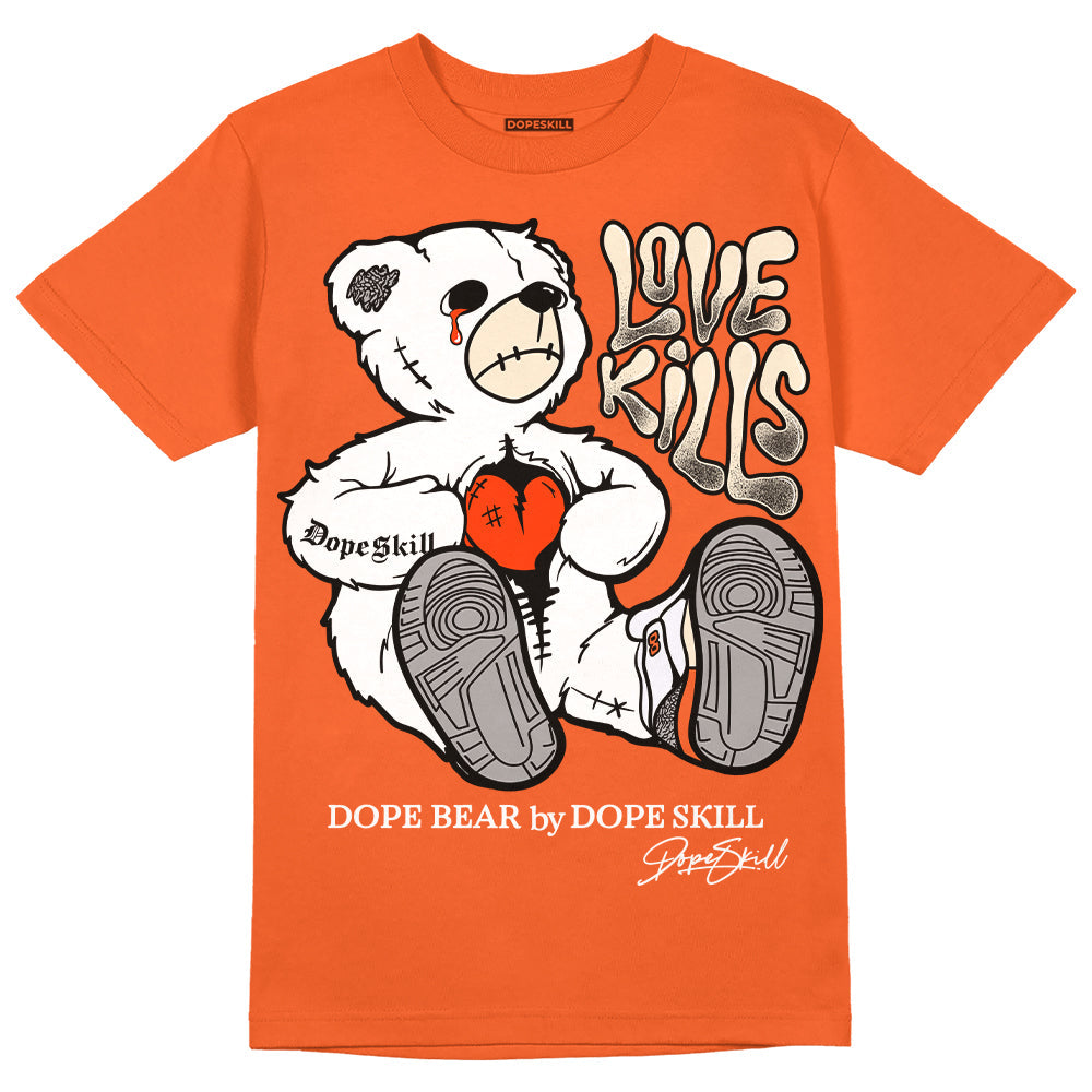 Georgia Peach 3s DopeSkill Orange T-shirt Love Kills Graphic