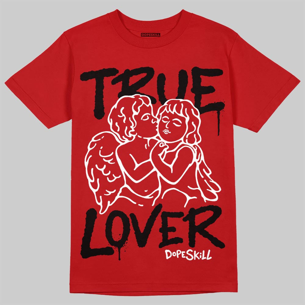 Red Collection DopeSkill T-Shirt True Lover Graphic