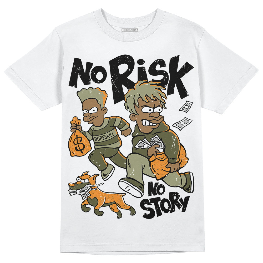 Olive 5s DopeSkill T-Shirt No Risk No Story Graphic