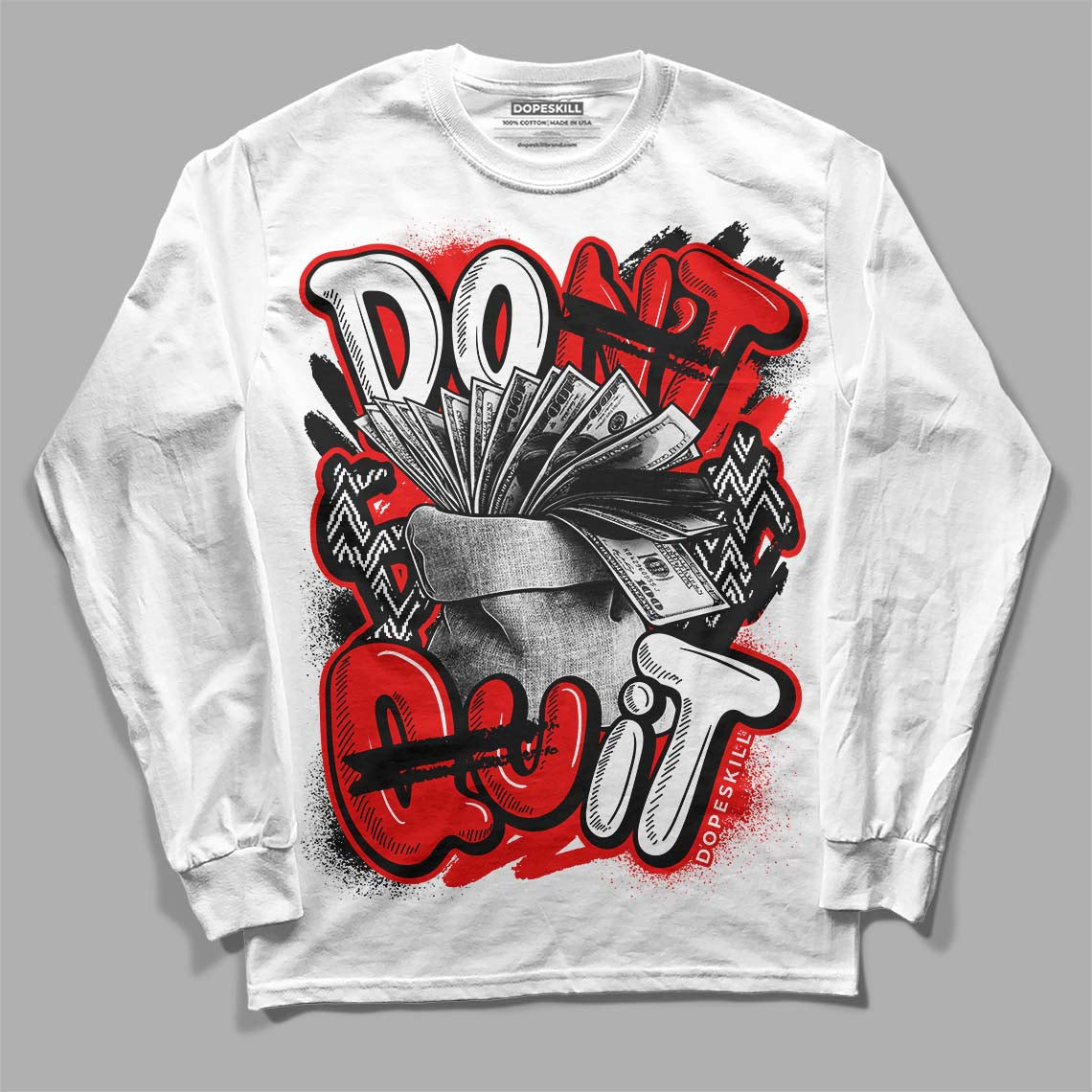 Cherry 12s DopeSkill Long Sleeve T-Shirt Don't Quit Graphic