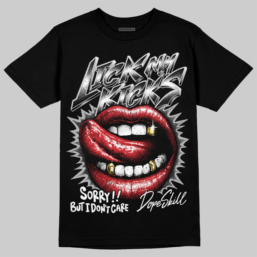 Black Cement 3s DopeSkill T-Shirt Lick My Kicks Graphic