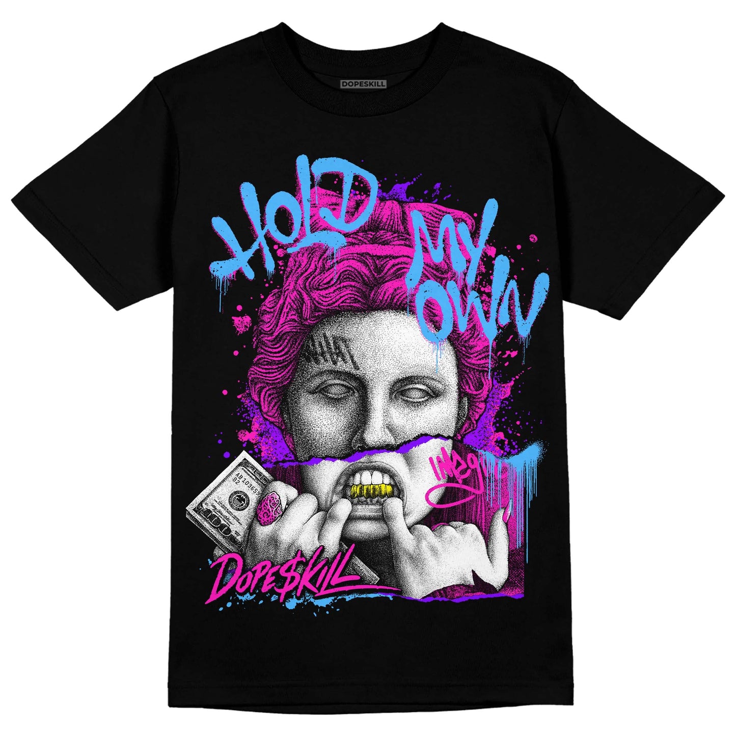 Dunk Low Active Fuchsia DopeSkill T-Shirt Hold My Own Graphic
