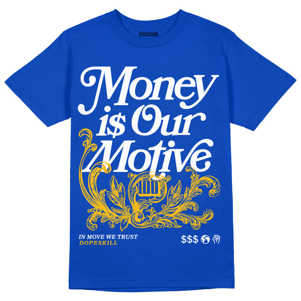 Royal Blue Collection DopeSkill Royal Blue T-shirt Money Is Our Motive Typo Graphic