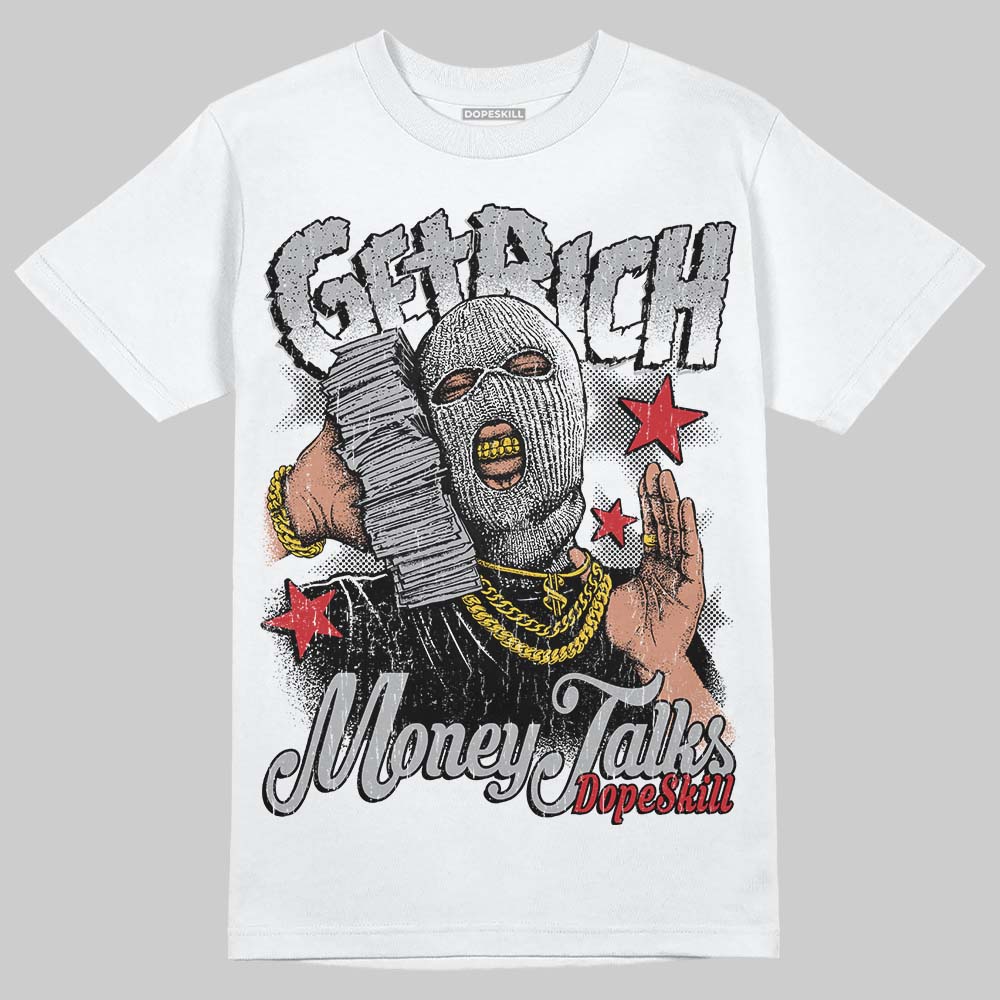 White Cement 4s DopeSkill T-Shirt Get Rich Graphic