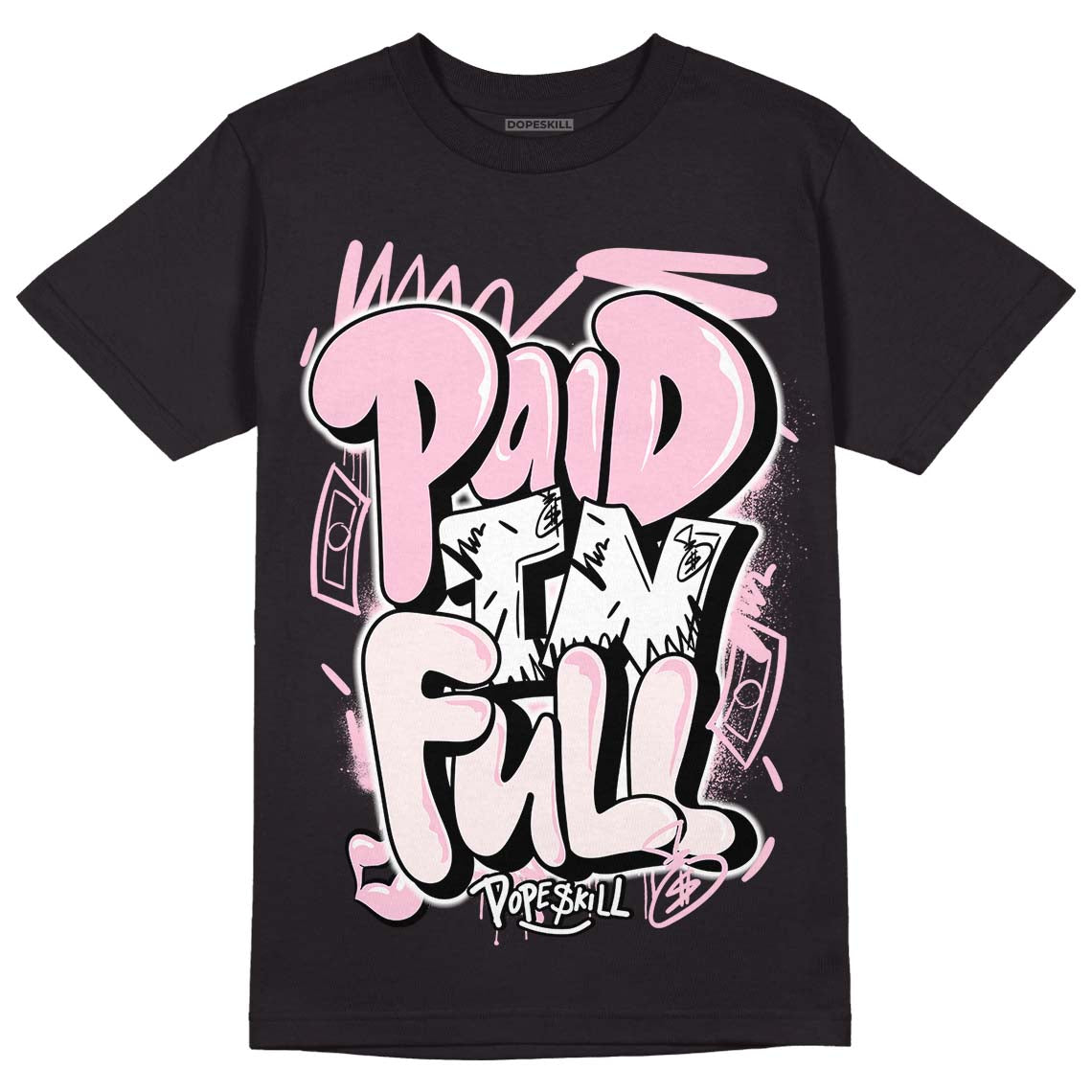 Dunk Low Pink Foam DopeSkill T-Shirt New Paid In Full Graphic