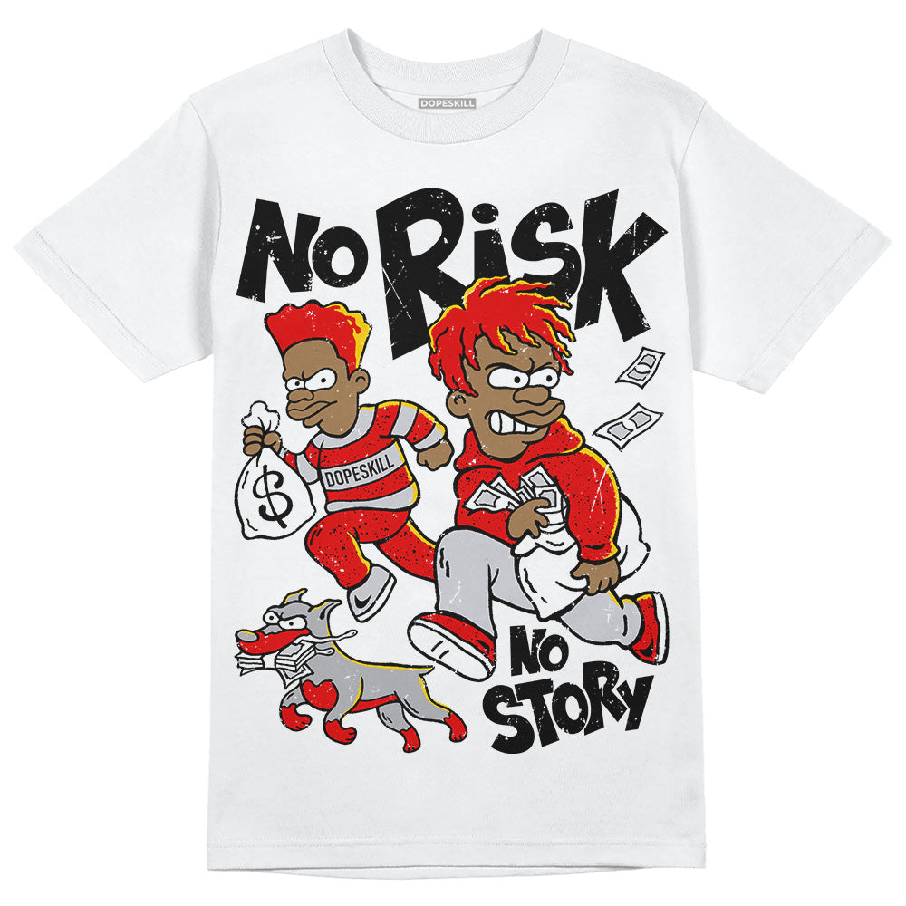 Red Cement 4S DopeSkill T-Shirt No Risk No Story Graphic
