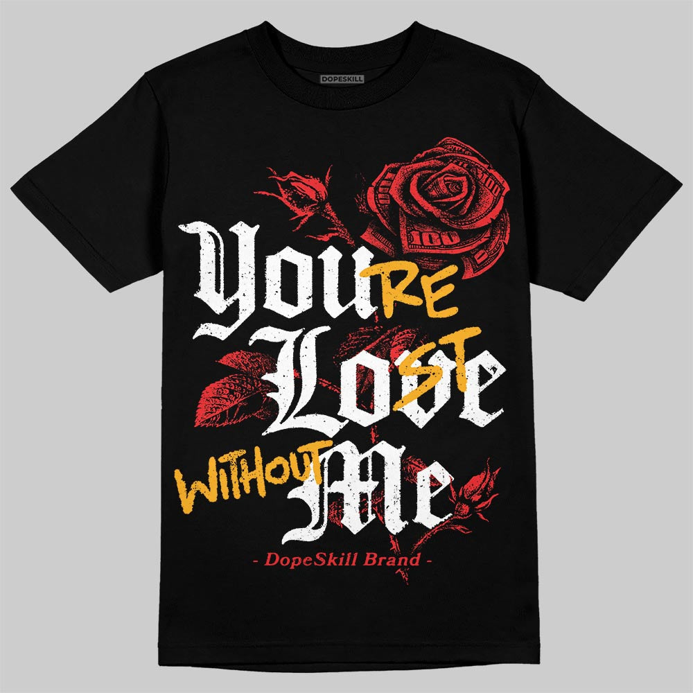Red Collection DopeSkill T-Shirt You’re Lost Without Me Graphic