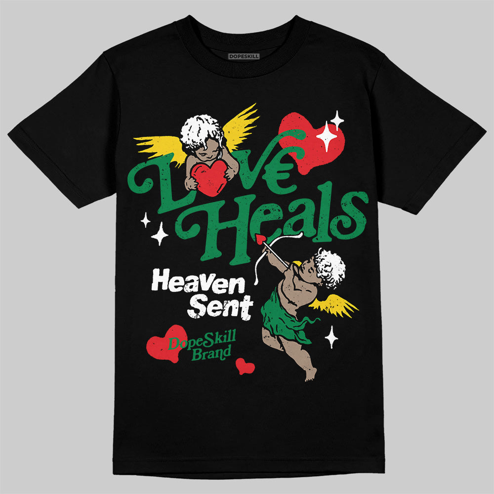 Lucky Green 5s DopeSkill T-Shirt New Love Heals Graphic