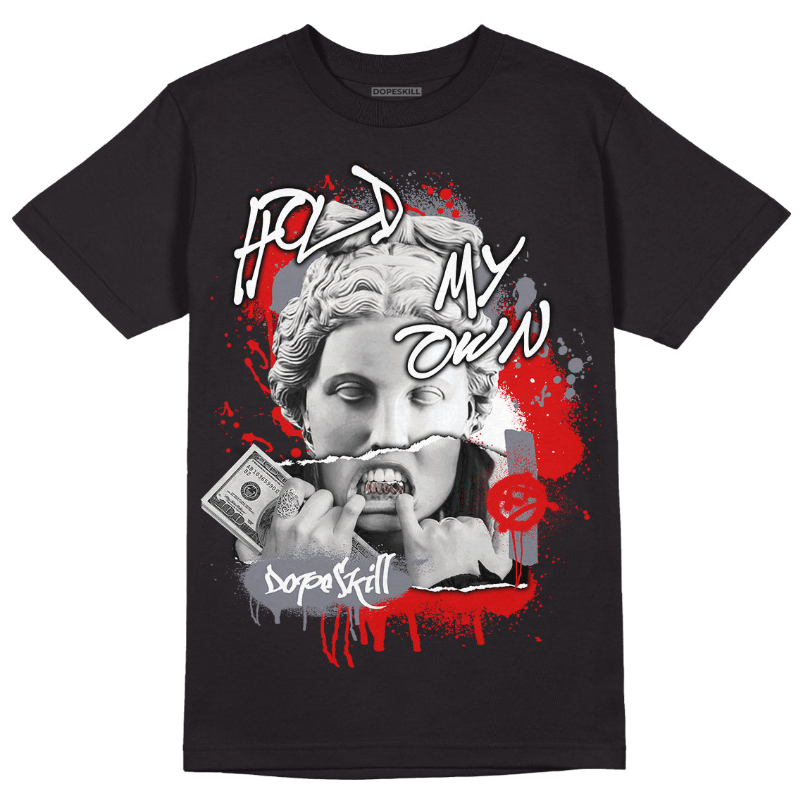 Gym Red 9s DopeSkill T-Shirt Hold My Own Graphic