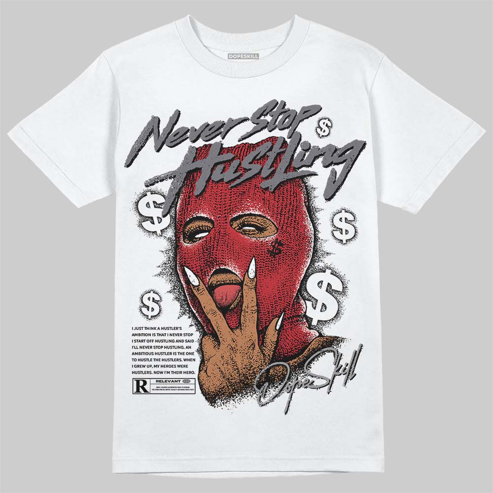 Cement Grey 3s DopeSkill T-Shirt Never Stop Hustling Graphic