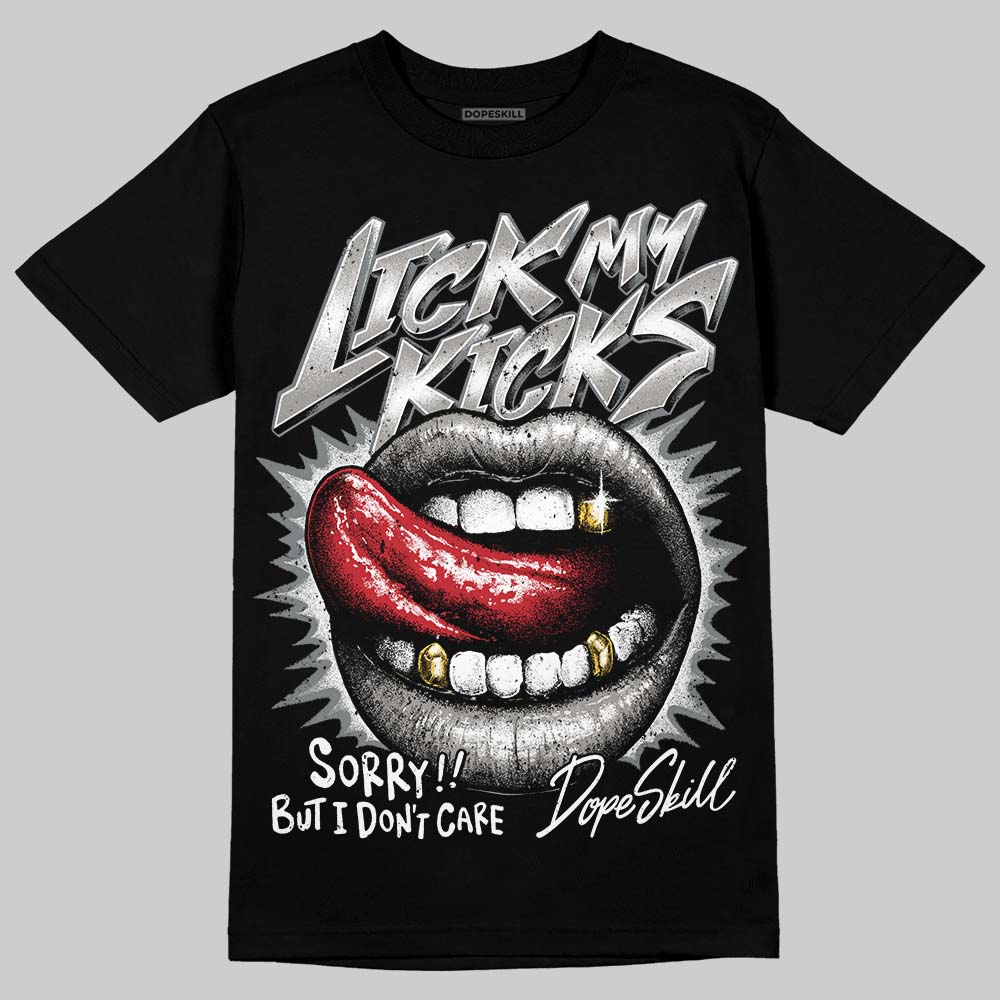 Cool Grey 9s DopeSkill T-Shirt Lick My Kicks Graphic