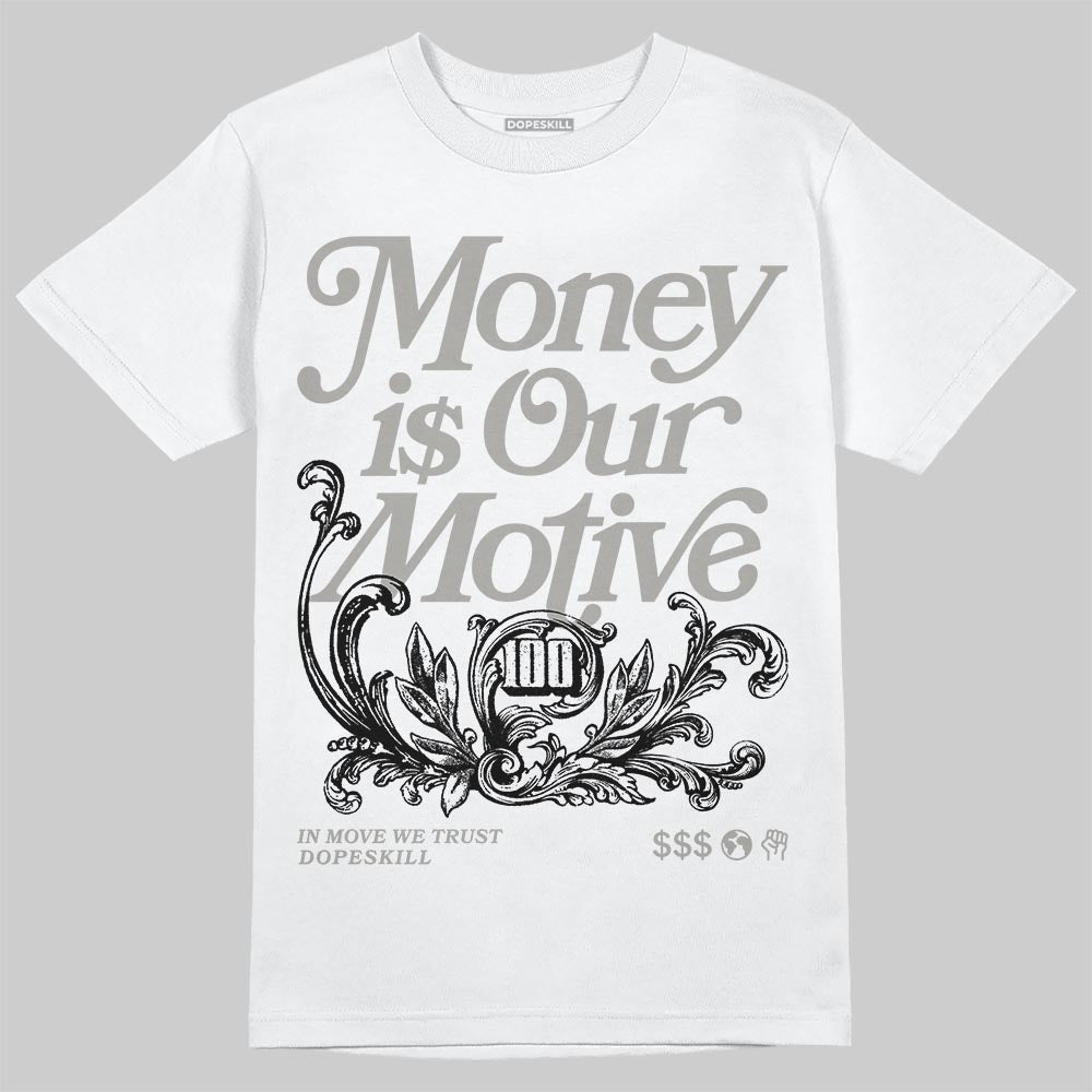 Pure Money 3s DopeSkill T-Shirt Money Is Our Motive Typo Graphic
