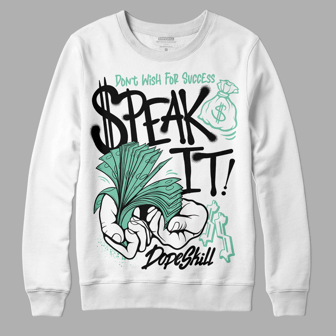 Green Glow 3s DopeSkill Sweatshirt Speak It Graphic