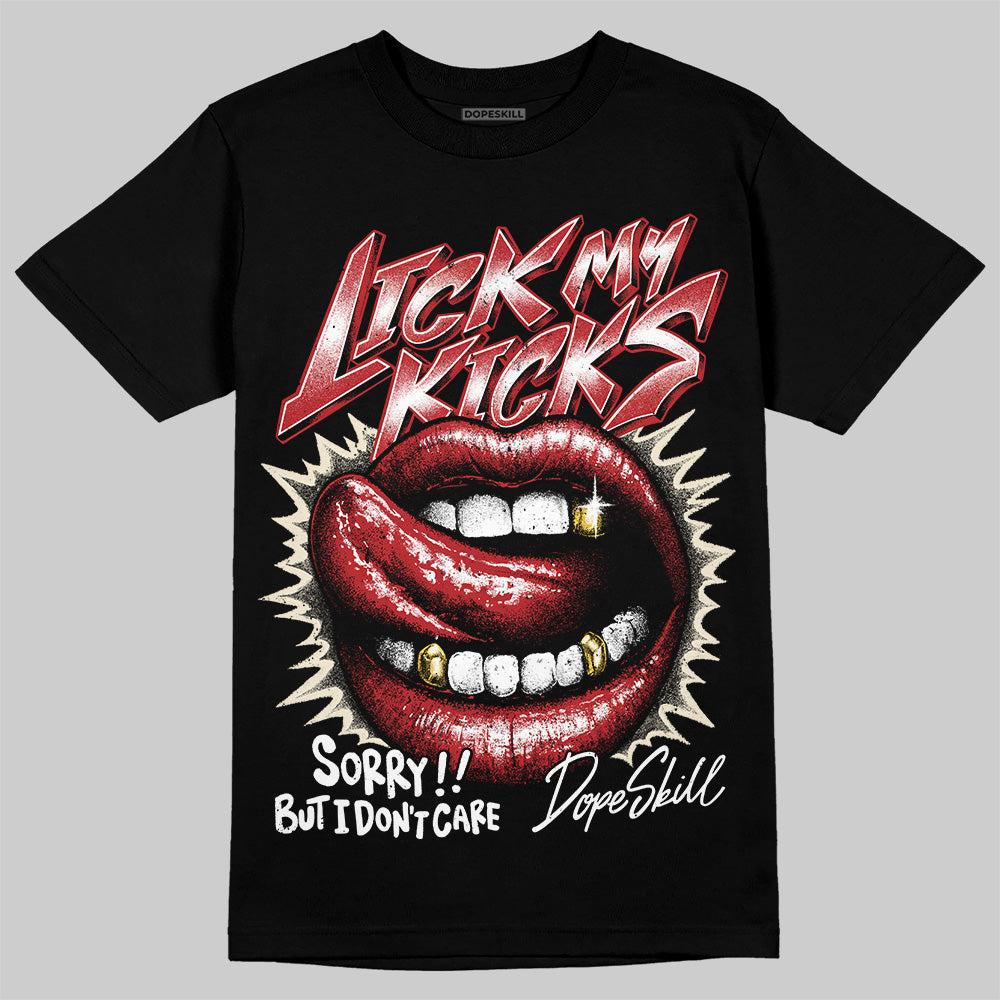 Black Toe Reimagined 1s DopeSkill T-Shirt Lick My Kicks Graphic