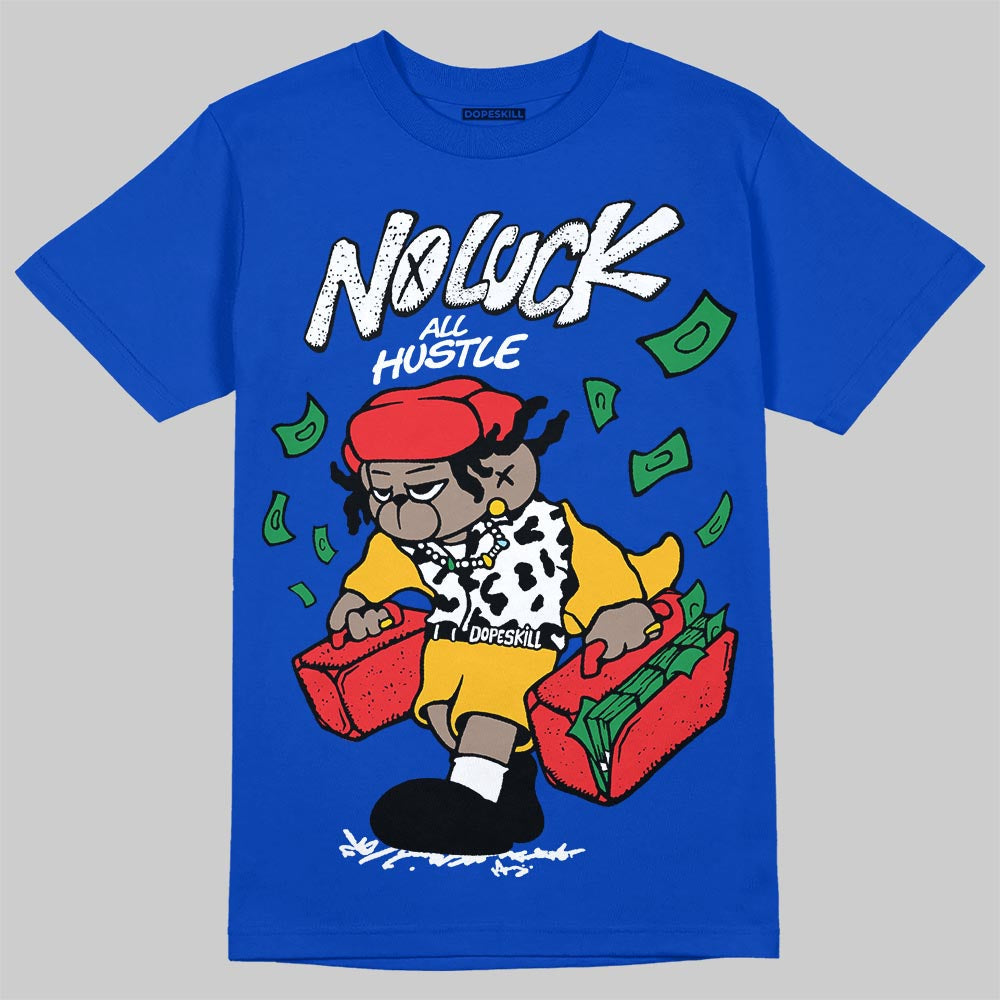 Royal Blue Collection DopeSkill T-Shirt No Luck, All Hustle Graphic