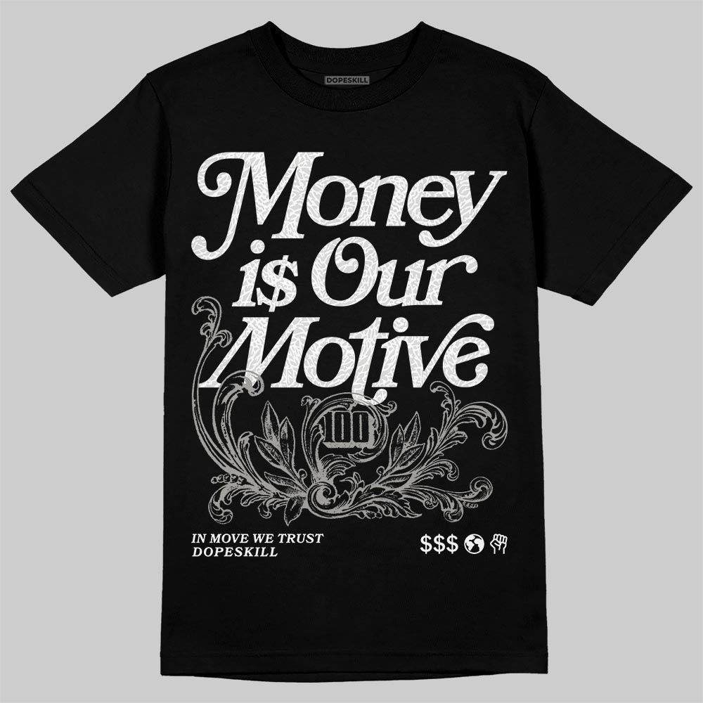 Pure Money 3s DopeSkill T-Shirt Money Is Our Motive Typo Graphic