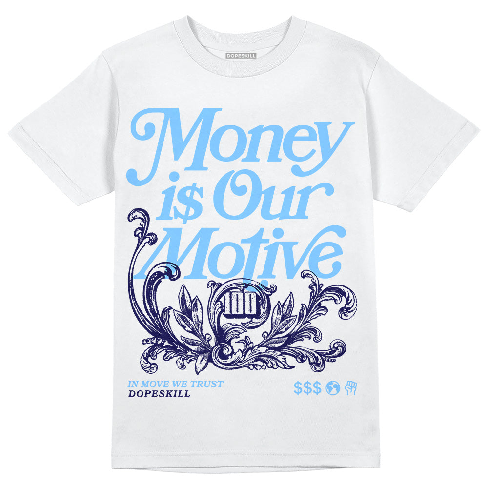 University Blue Collection DopeSkill T-Shirt Money Is Our Motive Typo Graphi