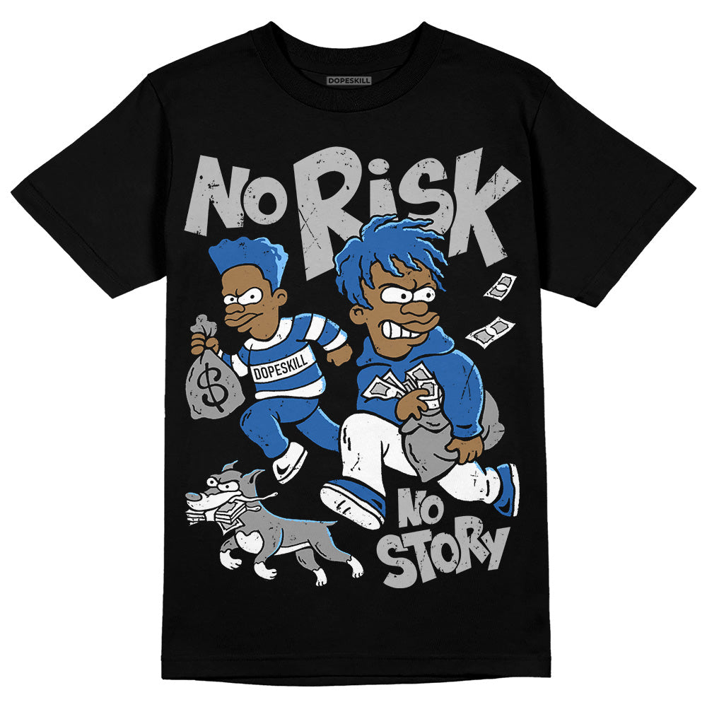 Space Jam 11s DopeSkill T-Shirt No Risk No Story Graphic