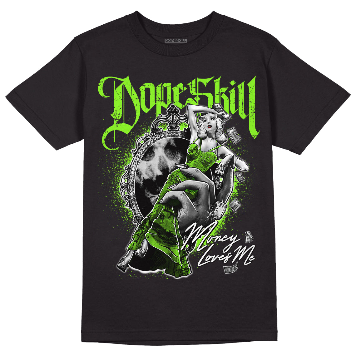 Neon Green Collection DopeSkill T-Shirt Money Loves Me Graphic